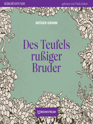 cover image of Des Teufels rußiger Bruder--Märchenstunde, Folge 97